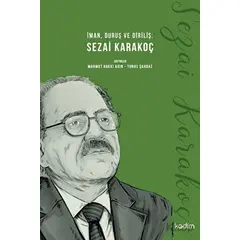 İman, Duruş ve Diriliş: Sezai Karakoç - Kolektif - Kadim Yayınları