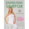 Kadınlığına Sahip Çık - Nil Keskin Keleş - Hümanist Kitap Yayıncılık