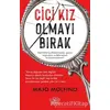 Cici Kız Olmayı Bırak - Majo Molfino - Nemesis Kitap