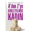 A’dan Z’ye Kirletilmiş Kadın - Fikret Dağlı Tüzemen - Berfin Yayınları