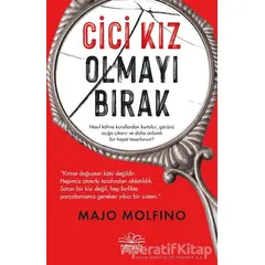 Cici Kız Olmayı Bırak - Majo Molfino - Nemesis Kitap