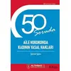 50 Soruda Aile Hukukunda Kadının Yasal Hakları - Şükran Şıpka - Altınbaş Üniversitesi Yayınları