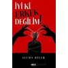 İyi ki Erkek Değilim - Selma Biçer - Gece Kitaplığı