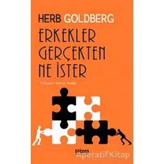 Erkekler Gerçekten Ne İster - Herb Goldberg - Totem Yayıncılık