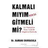 Kalmalı Mıyım Yoksa Gitmeli Mi? - Ramani Durvasula - Sola Unitas