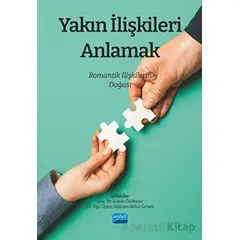 Yakın İlişkileri Anlamak: Romantik İlişkilerin Doğası - Kolektif - Nobel Akademik Yayıncılık