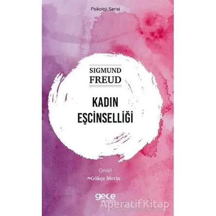 Kadın Eşcinselliği - Sigmund Freud - Gece Kitaplığı