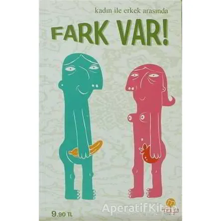 Kadın ile Erkek Arasında Fark Var - Derleme - Maya Kitap