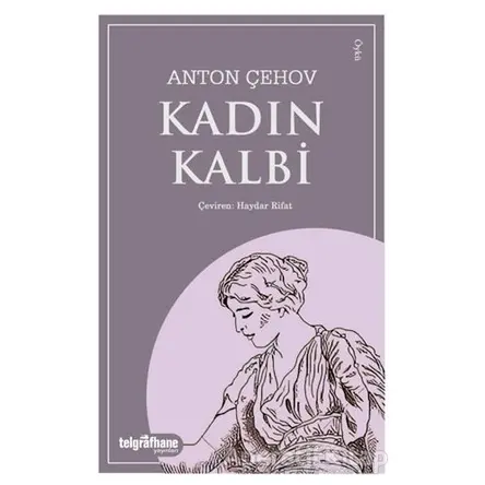 Kadın Kalbi - Anton Çehov - Telgrafhane Yayınları