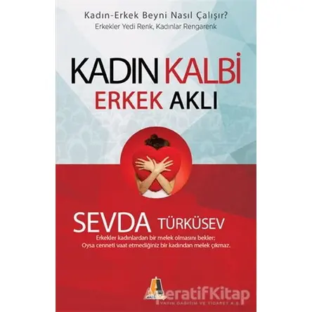 Kadın Kalbi Erkek Aklı - Sevda Türküsev - Akis Kitap