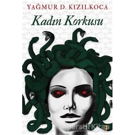 Kadın Korkusu - Yağmur D. Kızılkoca - Cinius Yayınları