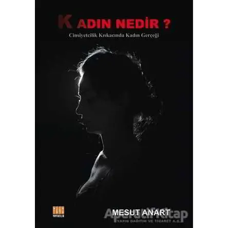 Kadın Nedir? - Mesut Anart - Tunç Yayıncılık