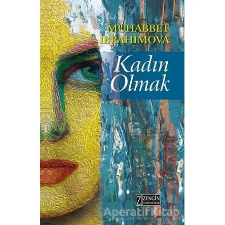 Kadın Olmak - Muhabbet İbrahimova - Zengin Yayıncılık