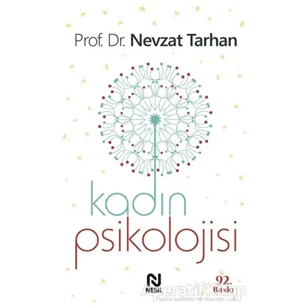 Kadın Psikolojisi - Nevzat Tarhan - Nesil Yayınları