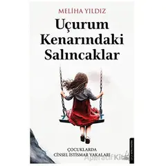 Uçurum Kenarındaki Salıncaklar - Meliha Yıldız - Destek Yayınları