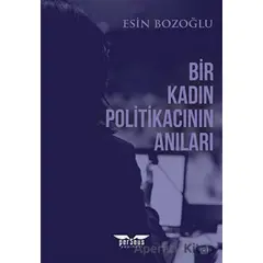 Bir Kadın Politikacının Anıları - Esin Bozoğlu - Perseus