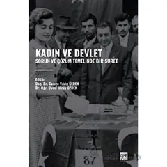 Kadın ve Devlet - Sorun ve Çözüm Temelinde Bir Suret - Kolektif - Gazi Kitabevi