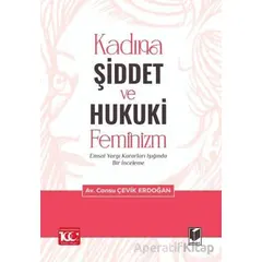 Kadına Şiddet ve Hukuki Feminizm Emsal Yargı Kararları Işığında Bir İnceleme