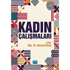 Kadın Çalışmaları - Kolektif - Nobel Akademik Yayıncılık