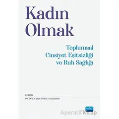 Kadın Olmak - Kolektif - Nobel Akademik Yayıncılık