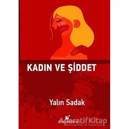 Kadın ve Şiddet - Yalın Sadak - Öteki Yayınevi