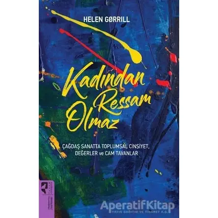 Kadından Ressam Olmaz - Helen Gorrill - HayalPerest Kitap