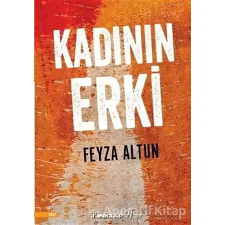 Kadının Erki - Feyza Altun - İnkılap Kitabevi