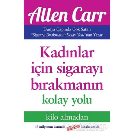 Kadınlar İçin Sigarayı Bırakmanın Kolay Yolu - Allen Carr - Butik Yayınları