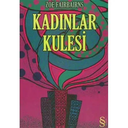 Kadınlar Kulesi - Zoe Fairbairns - Everest Yayınları