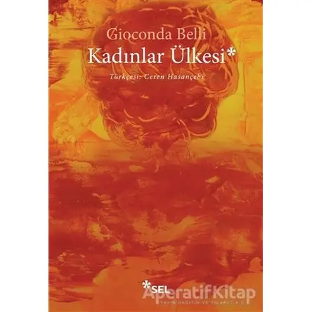 Kadınlar Ülkesi - Gioconda Belli - Sel Yayıncılık