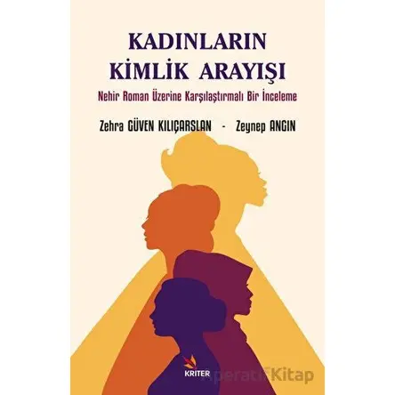 Kadınların Kimlik Arayışı - Zeynep Angın - Kriter Yayınları