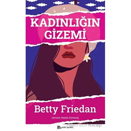 Kadınlığın Gizemi - Betty Friedan - Sander Yayınları