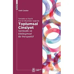 Tematik ve Teorik Kuran Okumaları Işığında Toplumsal Cinsiyet - Kadir Canatan - DBY Yayınları