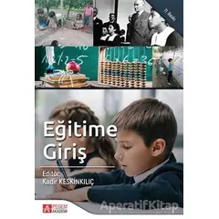 Eğitime Giriş - Kadir Keskinkılıç - Pegem Akademi Yayıncılık