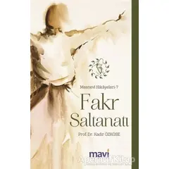Fakr Saltanatı: Mesnevi Hikayeleri-7 - Kadir Özköse - Mavi Yayıncılık