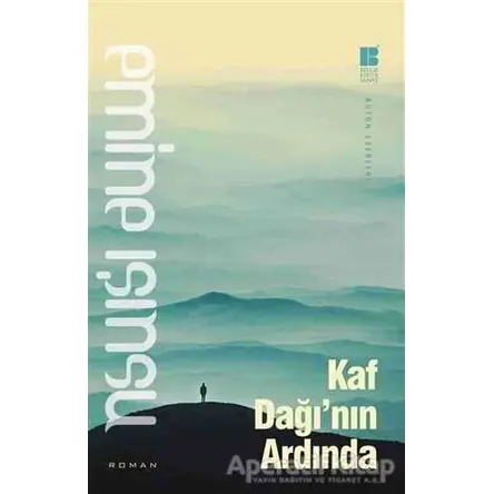 Kaf Dağının Ardında - Emine Işınsu - Bilge Kültür Sanat