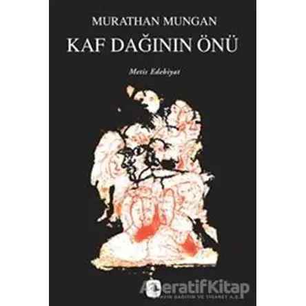 Kaf Dağının Önü - Murathan Mungan - Metis Yayınları