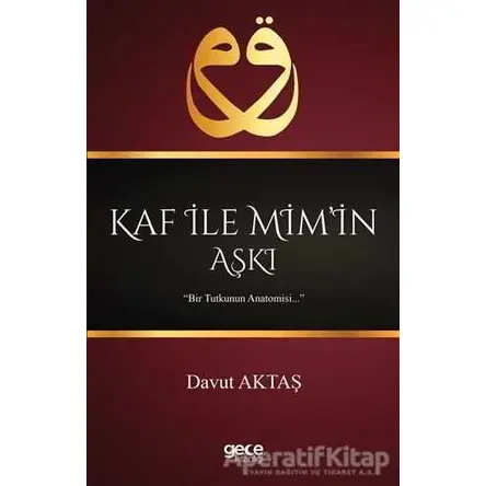 Kaf İle Mim’in Aşkı - Davut Aktaş - Gece Kitaplığı