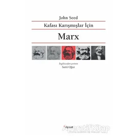 Kafası Karışmışlar İçin Marx - John Seed - Dipnot Yayınları