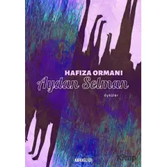 Hafıza Ormanı - Aydan Selman - Kafe Kültür Yayıncılık