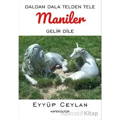 Maniler - Eyyüp Ceylan - Kafe Kültür Yayıncılık