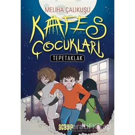 Kafes Çocukları - Tepetaklak - Meliha Çalıkuşu - Acayip Kitaplar