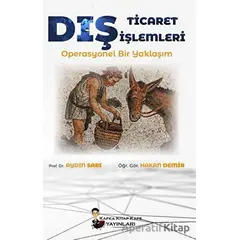 Dış Ticaret İşlemleri - Aydın Sarı - Kafka Kitap Kafe Yayınları