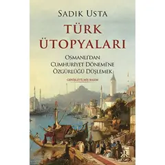 Türk Ütopyaları - Sadık Usta - Kafka Kitap