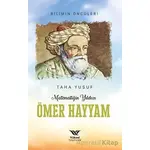 Matematiğin Yıldızı Ömer Hayyam - Taha Yusuf - Yüksel Yayıncılık