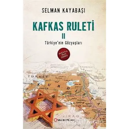 Kafkas Ruleti 2 - Türkiyenin Gözyaşları - Selman Kayabaşı - Yakın Plan Yayınları