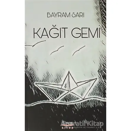 Kağıt Gemi - Bayram Sarı - Barış Kitap