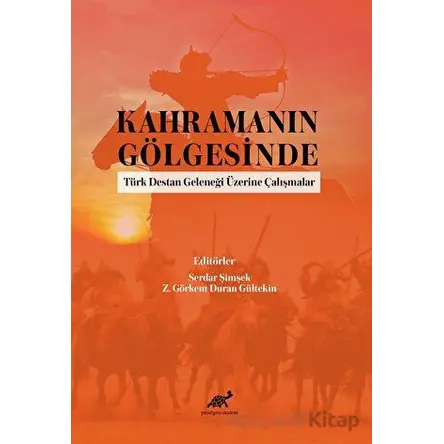 Kahramanın Gölgesinde - Serdar Şimşek - Paradigma Akademi Yayınları