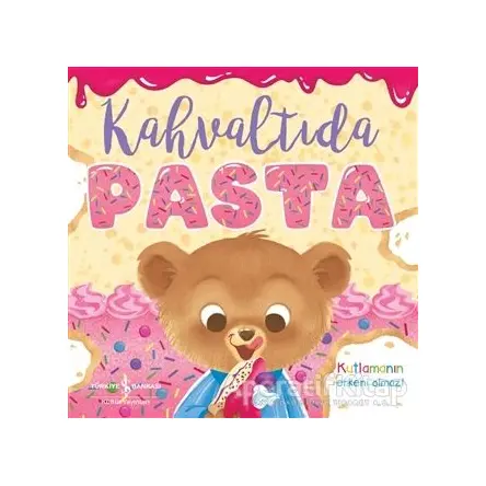 Kahvaltıda Pasta - Stephanie Moss - İş Bankası Kültür Yayınları