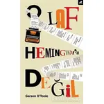 O Laf Hemingway’in Değil - Garson OToole - Kara Karga Yayınları